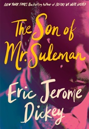 The Son of Mr. Suleman (Eric Jerome Dickey)