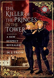 The Killer of the Princes in the Tower (Trow)