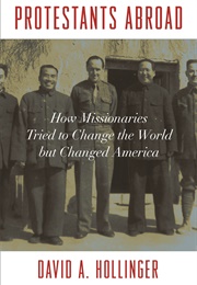 Protestants Abroad (David Hollinger)