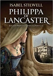 Philippa of Lancaster (Isabel Stilwell)