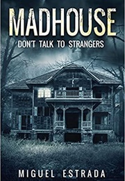 Madhouse (Miguel Estrada)