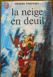 La Neige En Deuil (Henri Troyat)