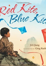 Red Kite, Blue Kite (Ji-Li Jiang)