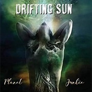 Drifting Sun - Planet Junkie