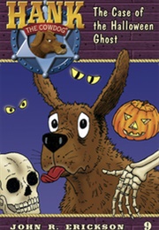 The Case of the Halloween Ghost (Hank the Cowdog) (John R. Erickson)