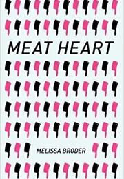 Meat Heart (Melissa Broder)