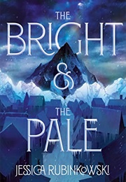 The Bright and the Pale (Jessica Rubinkowski)