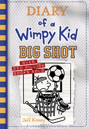 Diary of a Wimpy Kid: Big Shot (Jeff Kinney)