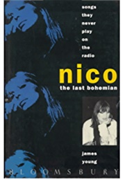 Nico, Songs They Never Play on the Radio (James Young)