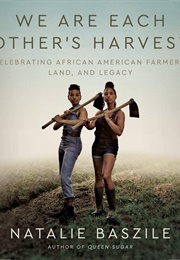 We Are Each Other's Harvest (Natalie)