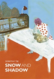 Snow and Shadow (Dorothy Tse)