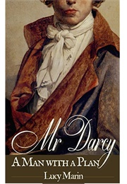 Mr Darcy: A Man With a Plan (Lucy Marin)