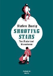 Shooting Stars: Ten Historical Miniatures (Stefan Zweig)