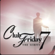 Club Friday the Series 7