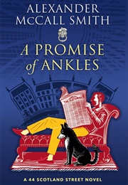 A Promise of Ankles (Alexander McCall Smith)
