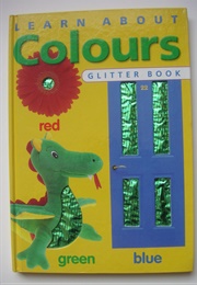 Learn About Colours (Glitter Book)