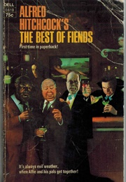 Alfred Hitchcock's the Best of Fiends (Alfred Hitchcock)