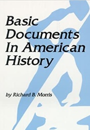 Basic Documents in American History (Ed. Richard B. Morris)