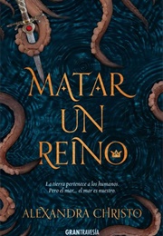 Matar Un Reino (Alexandra Christo)