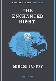 The Enchanted Night: Selected Tales (Miklos Banffy)
