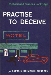 Practise to Deceive (Frances &amp; Richard Lockridge)