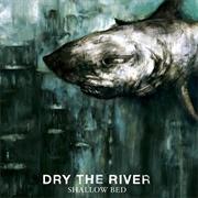 The Chambers & the Valves - Dry the River
