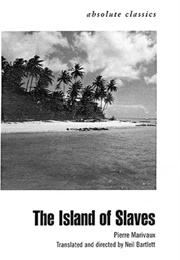 The Island of Slaves (Pierre De Marivaux)