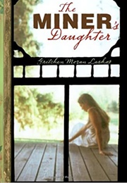 The Miner's Daughter (Gretchen Moran Laskas)