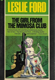 The Girl From the Mimosa Club (Leslie Ford)