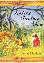 Katie's Picture Show (James Mayhew)