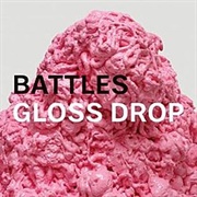 Battles - Gloss Drop