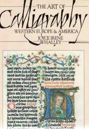 The Art of Calligraphy: Western Europe & America (Whalley, J.I.)