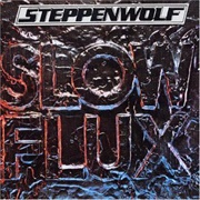 Steppenwolf - Slow Flux (1974)