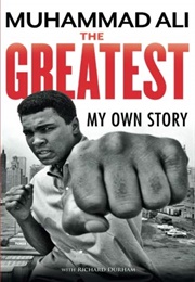 The Greatest: My Own Story (Muhammad Ali)