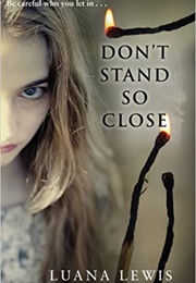 Don't Stand So Close (Luana Lewis)