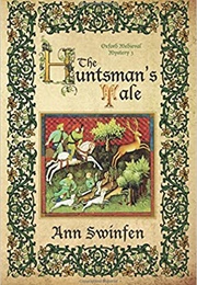 The Huntsman's Tale (Ann Swinfen)