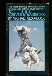 The Silver Warrior (Michael Moorcock)