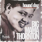 Hound Dog - Big Mama Thornton