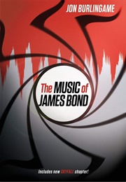The Music of James Bond (Jon Burlingame)