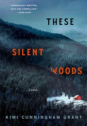 These Silent Woods (Kimi Cunningham Grant)