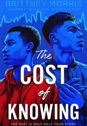 The Cost of Knowing (Brittney Morris)