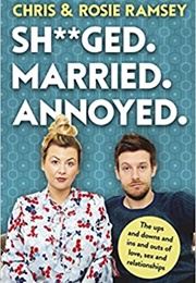 Sh**Ged, Married, Annoyed (Chris & Rosie Ramsey)