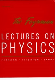 The Feynman Lectures on Physics (Richard Feynman)