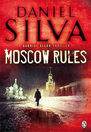 Moscow Rules (Daniel Silva)