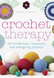 Crochet Therapy (Betsan Corkhill)