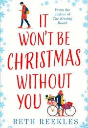 It Won't Be Christmas Without You (Beth Reekles)