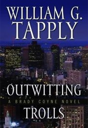 Outwitting Trolls (William G. Tapply)