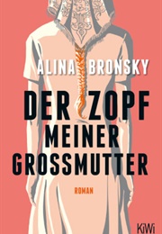 Der Zopf Meiner Großmutter (Alina Bronsky)