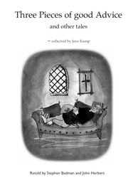 Three Pieces of Good Advice & Other Tales (Jens Kamp/ Stephen Badman (Tr.))