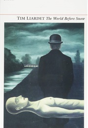 The World Before Snow (Tim Liardet)